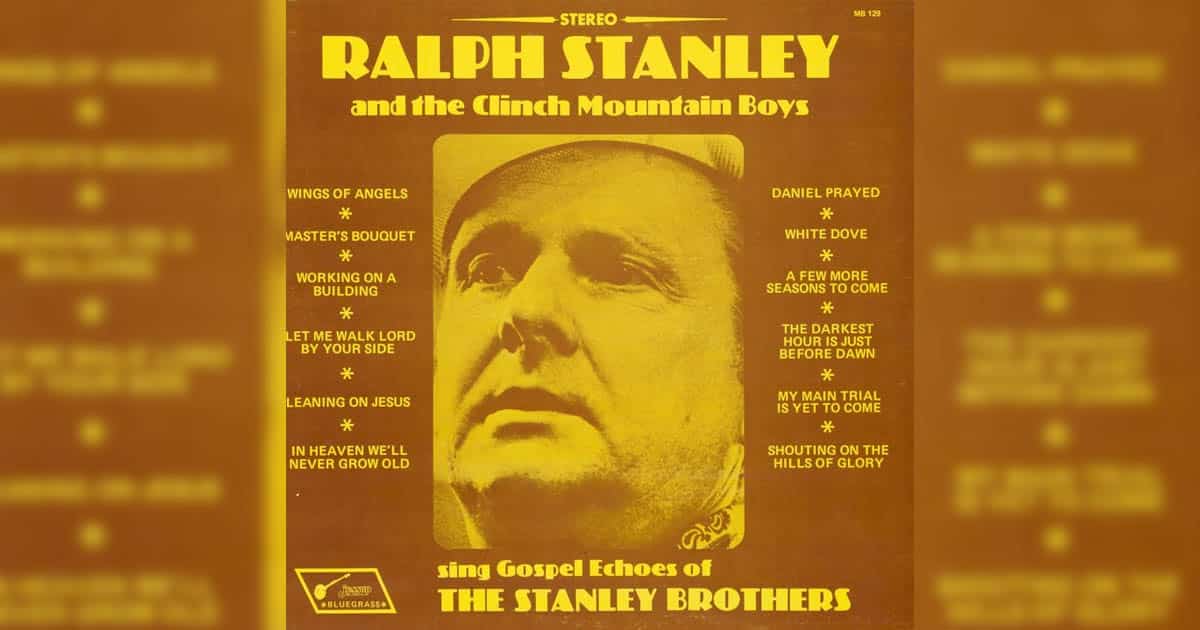Shouting on the Hills of Glory- Ralph Stanley