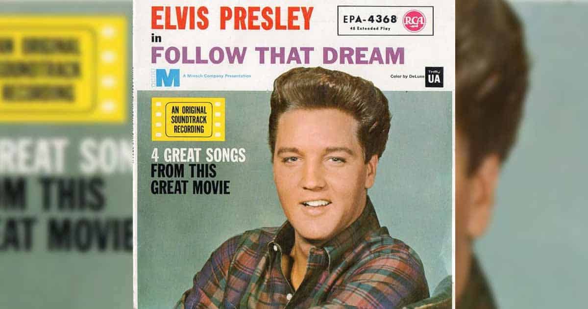Elvis Presley - Follow that Dream