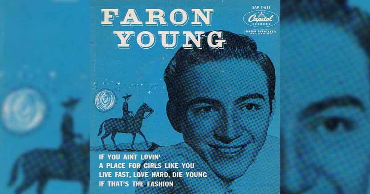 Faron Young Live Fast, Love Hard, Die Young