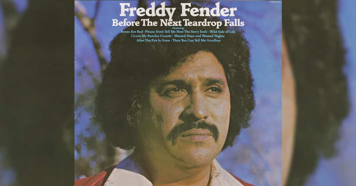 Freddy Fender Before The Next Teardrop Falls