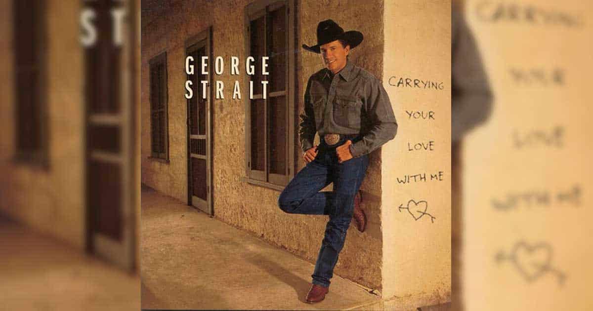 George Strait Carrying Your Love with Me
