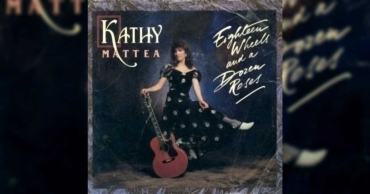 Treasuring Time With Loved Ones in Kathy Mattea's 'Eighteen Wheels and a Dozen Roses'