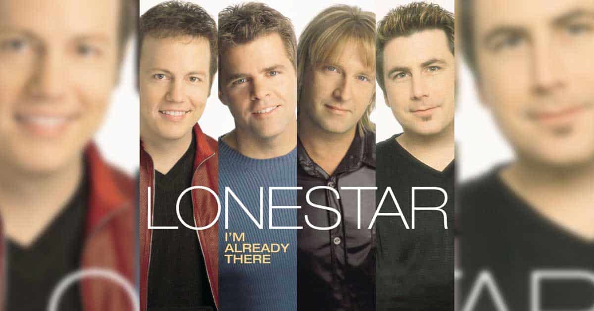 Lonestar I'm Already There