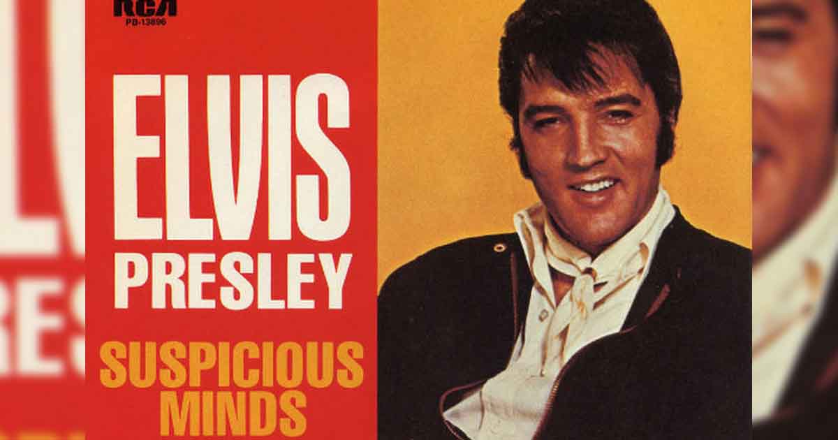 Suspicious Minds + Elvis Presley