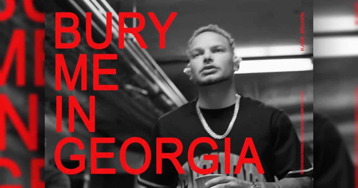 Bury Me In Georgia by Kane Brown