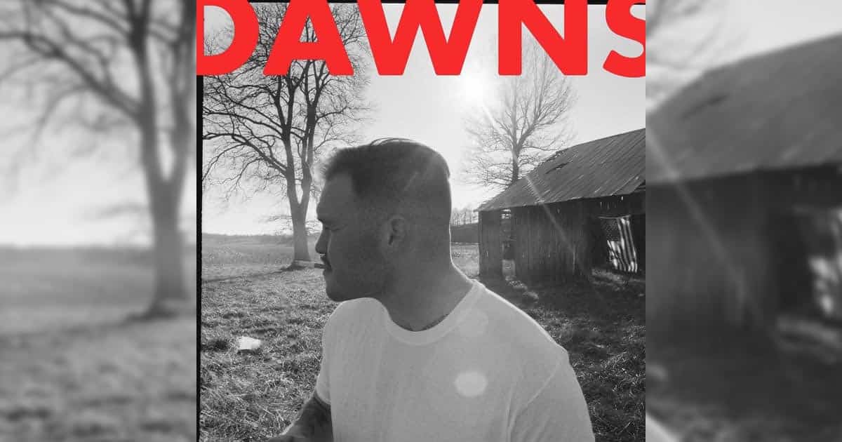 Dawns by Zach Bryan