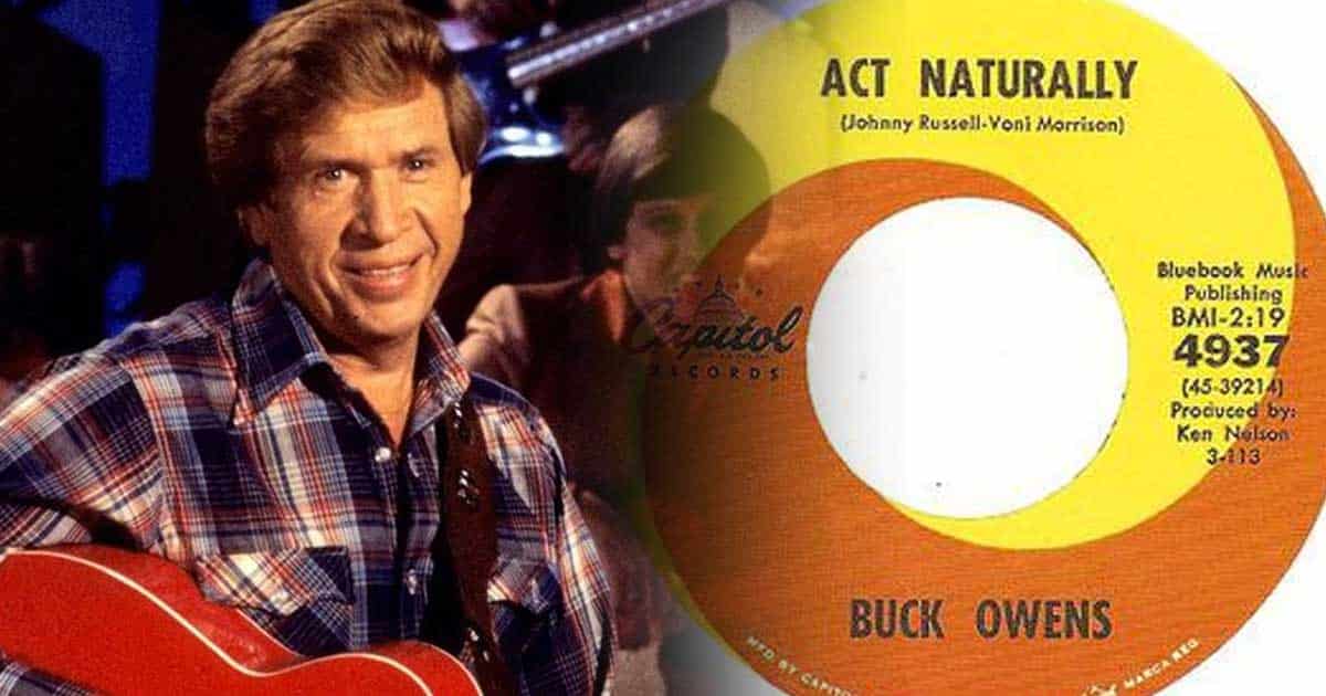 Buck Owens + Act Naturally