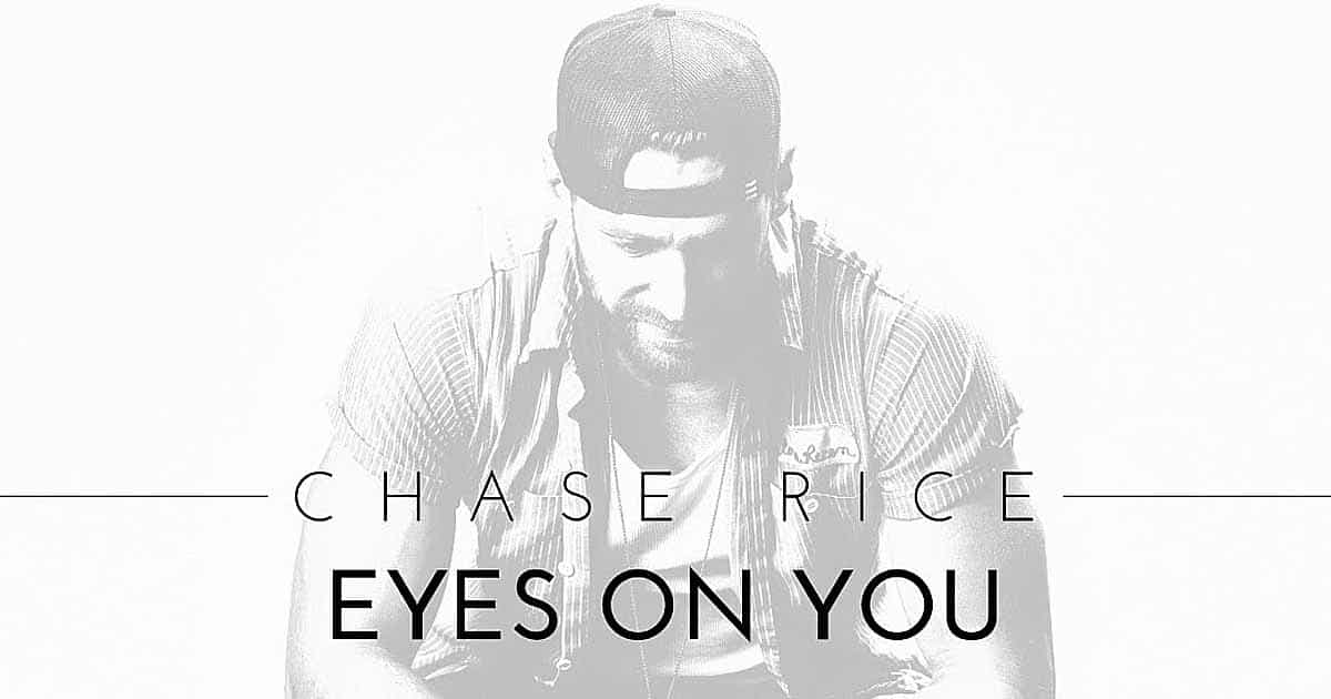 Chase Rice + Eyes on You
