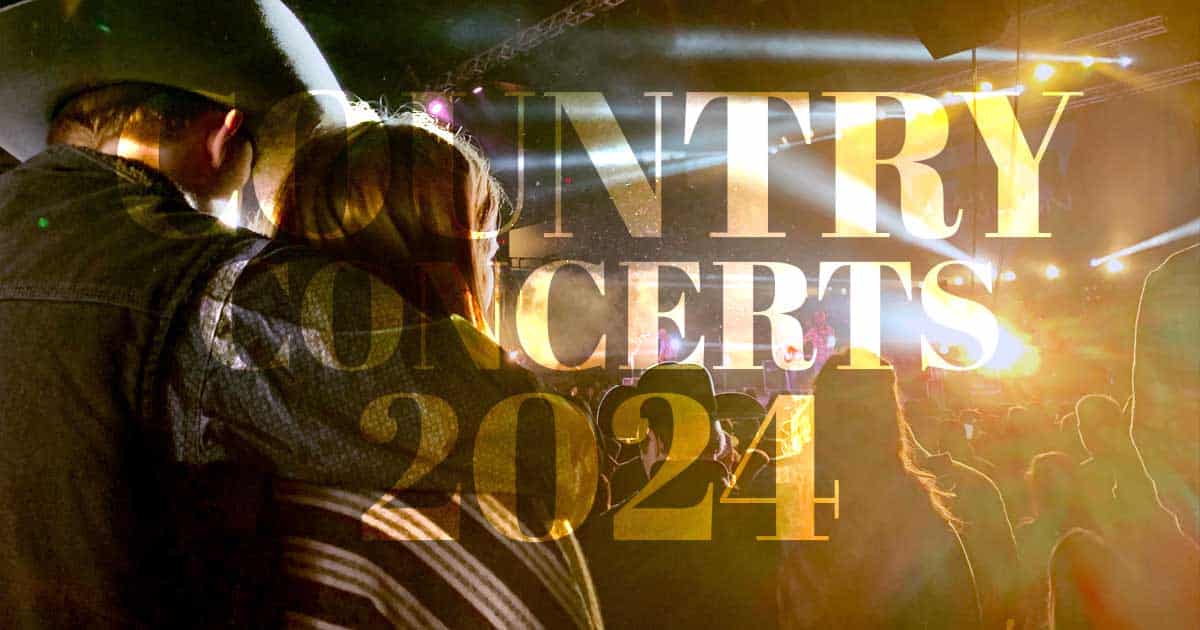 Country Concerts 2024 Your Quick Guide To The Hottest Tours and Events