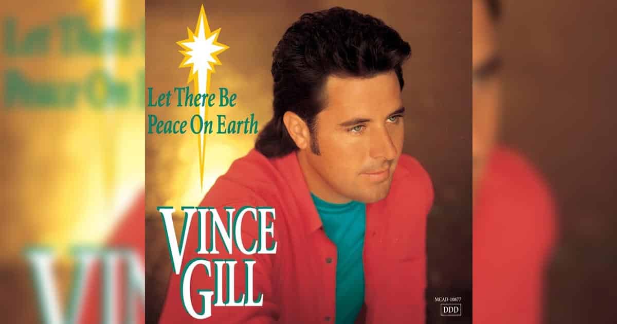 Vince Gill + Let There Be Peace on Earth