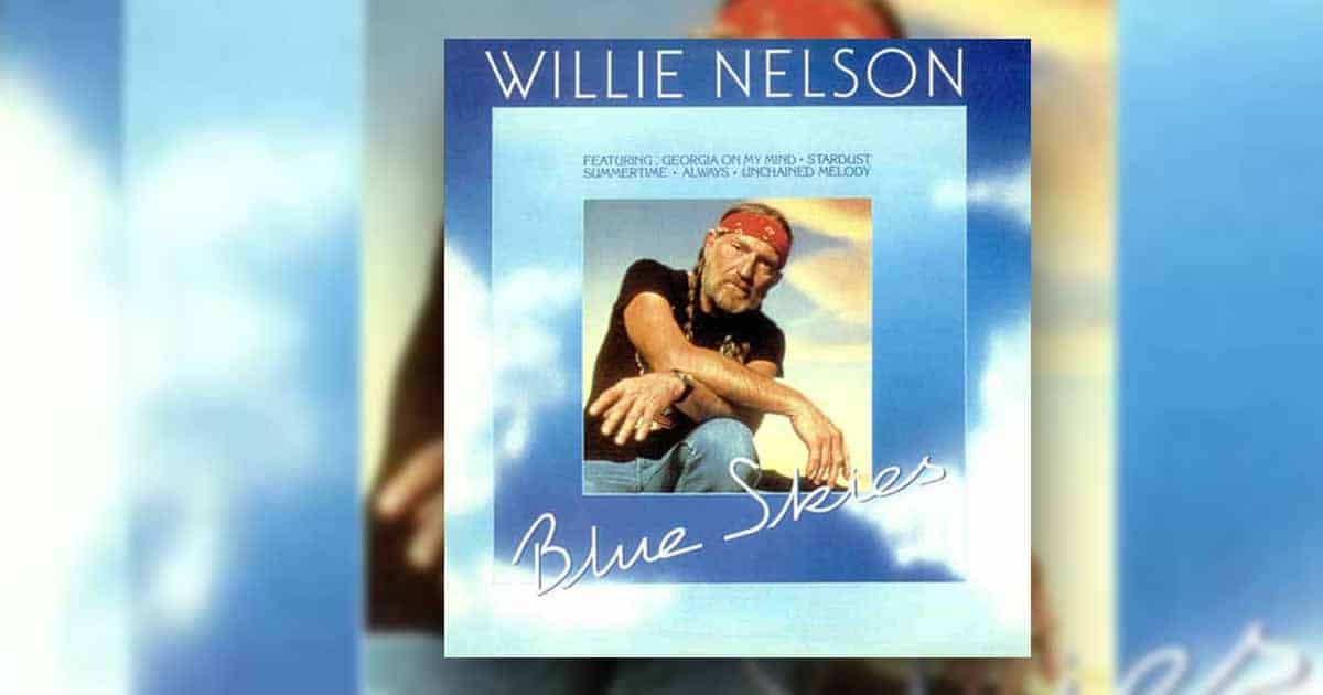 Willie Nelson + Blue Skies