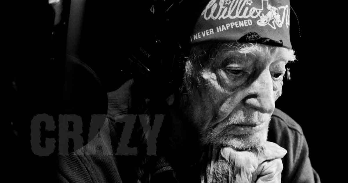 Willie Nelson + Crazy