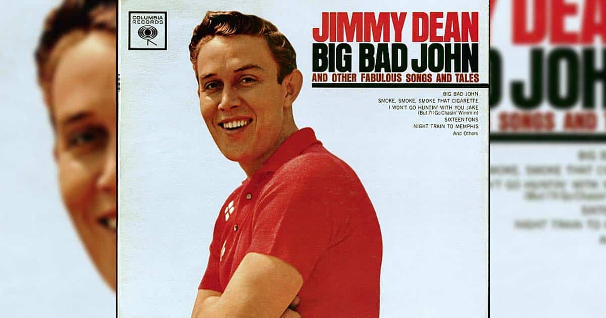 ﻿Jimmy Dean + Big Bad John