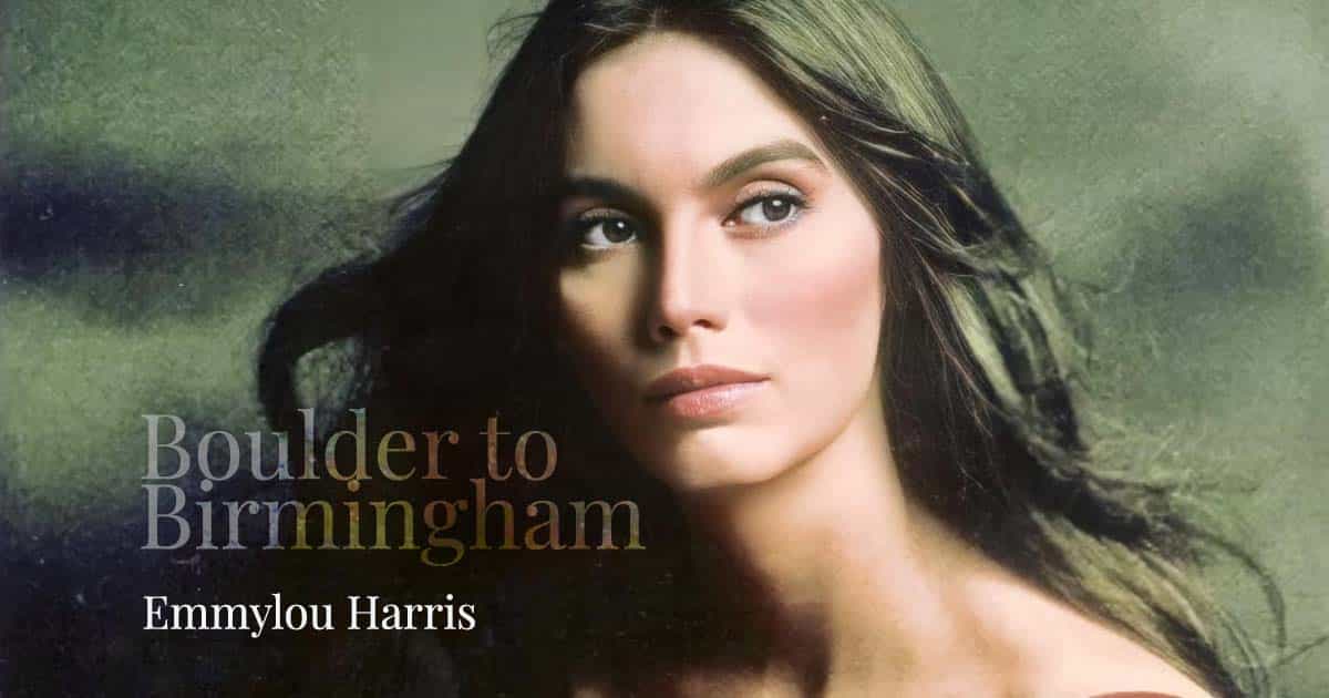 Embark On An Emotional Voyage With Emmylou Harris’ “Boulder To Birmingham”