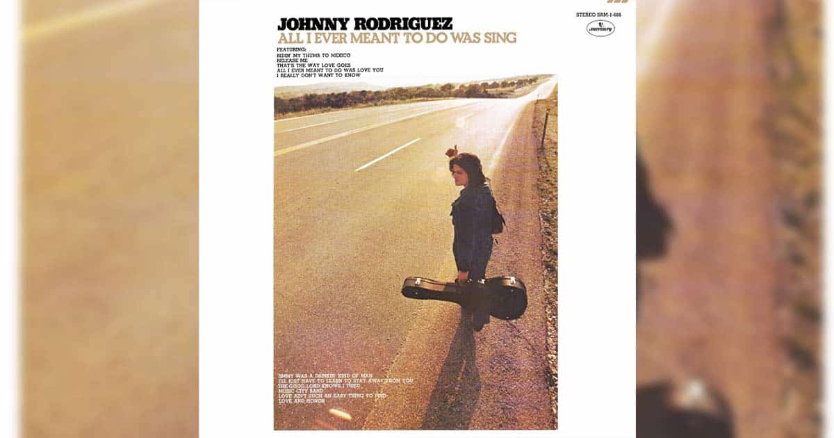 Johnny Rodriguez + That's The Way Love Goes
