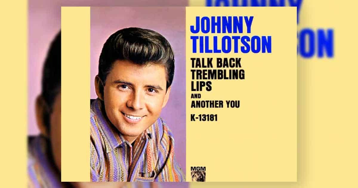 Johnny Tillotson + Talk Back Trembling Lips