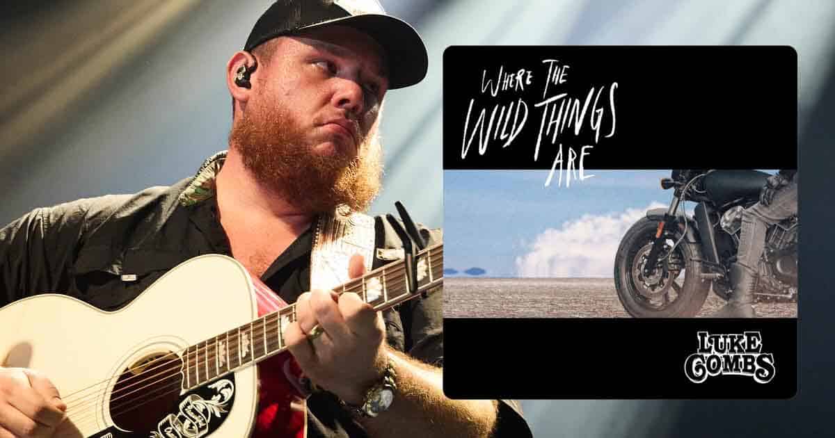 Luke Combs Reveals the Story Behind 'Where The Wild Things Are'