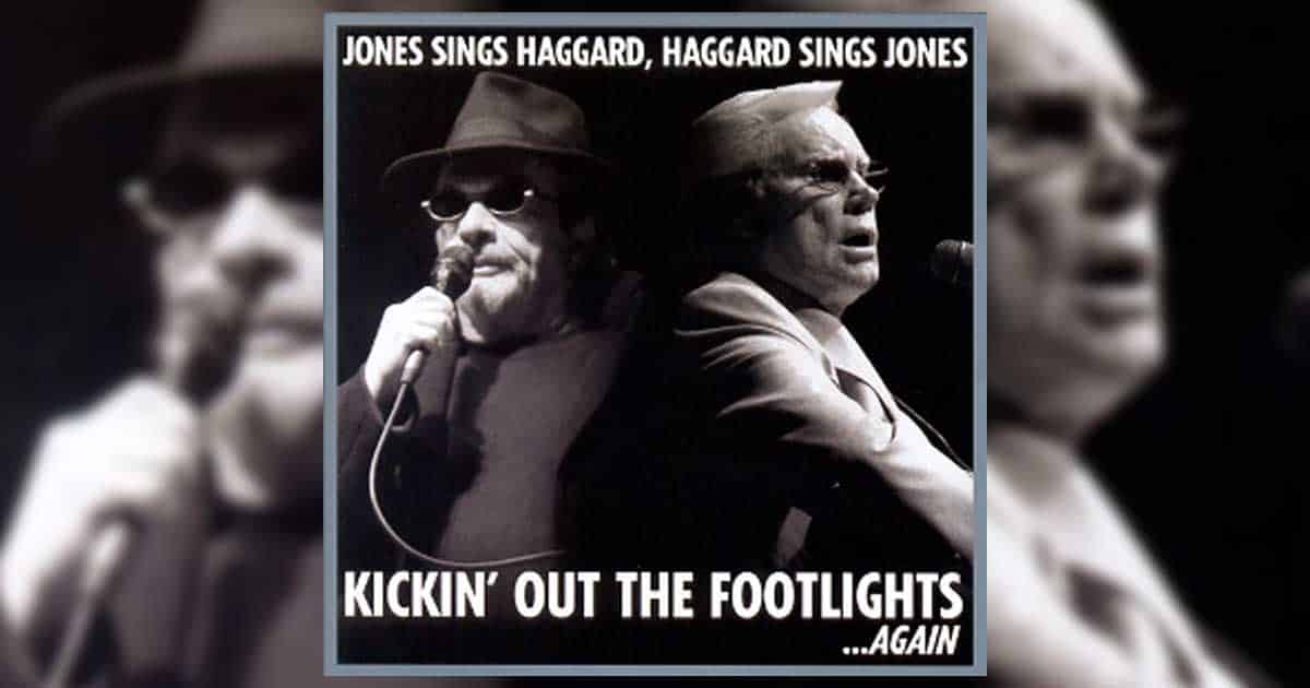 Merle Haggard And George Jones Team Up To Sing A Duet Version Of “Footlights”