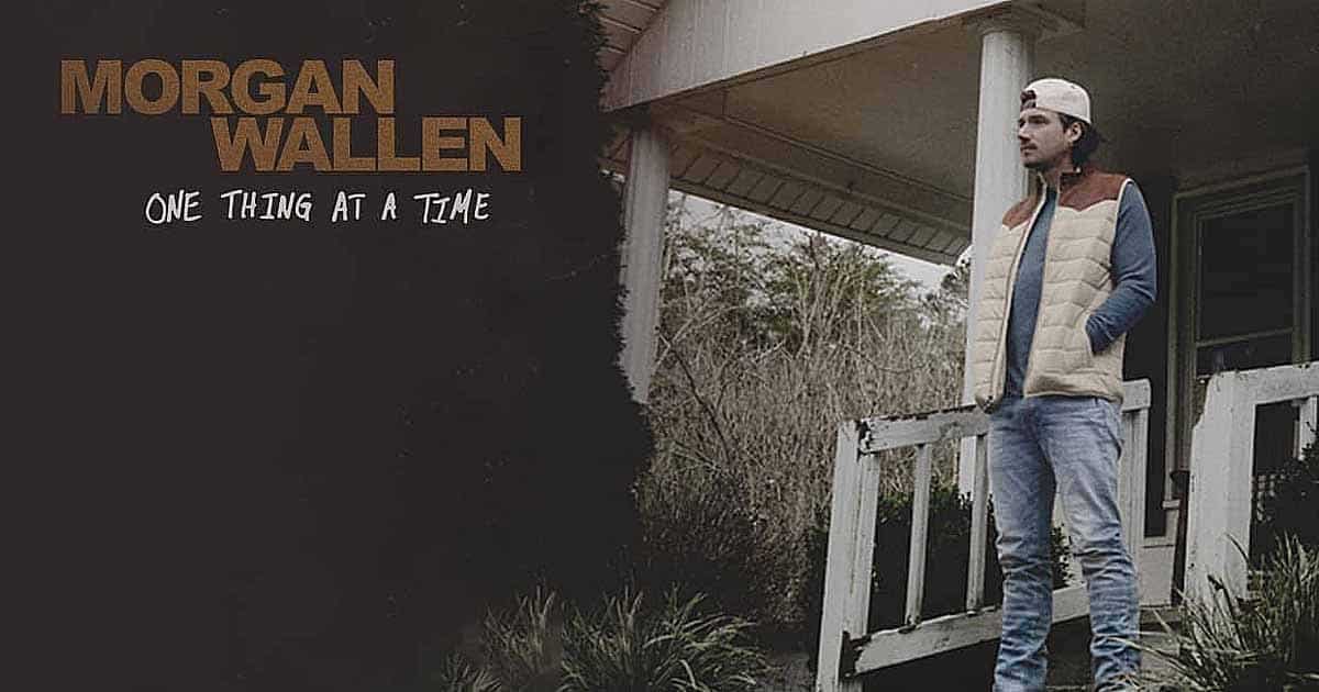 One Thing At A Time by Morgan Wallen