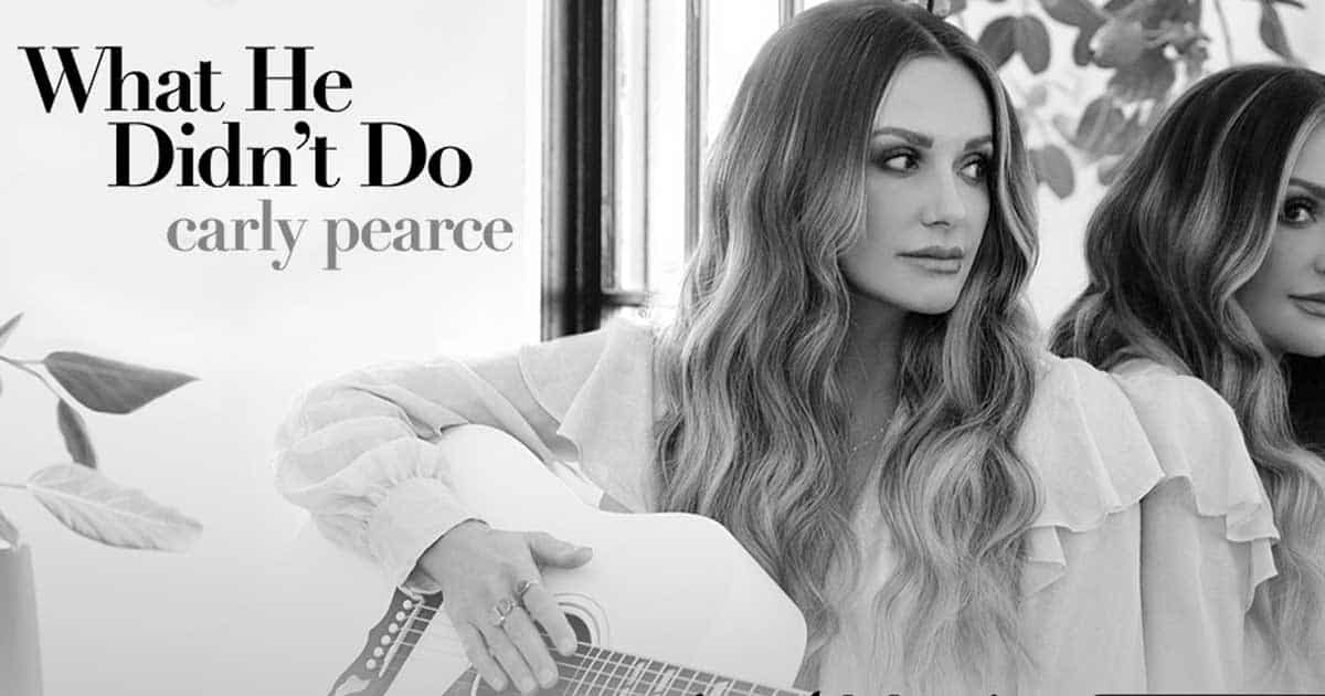 Carly Pearce Reminds Women of Their Self-Worth in “What He Didn't Do”