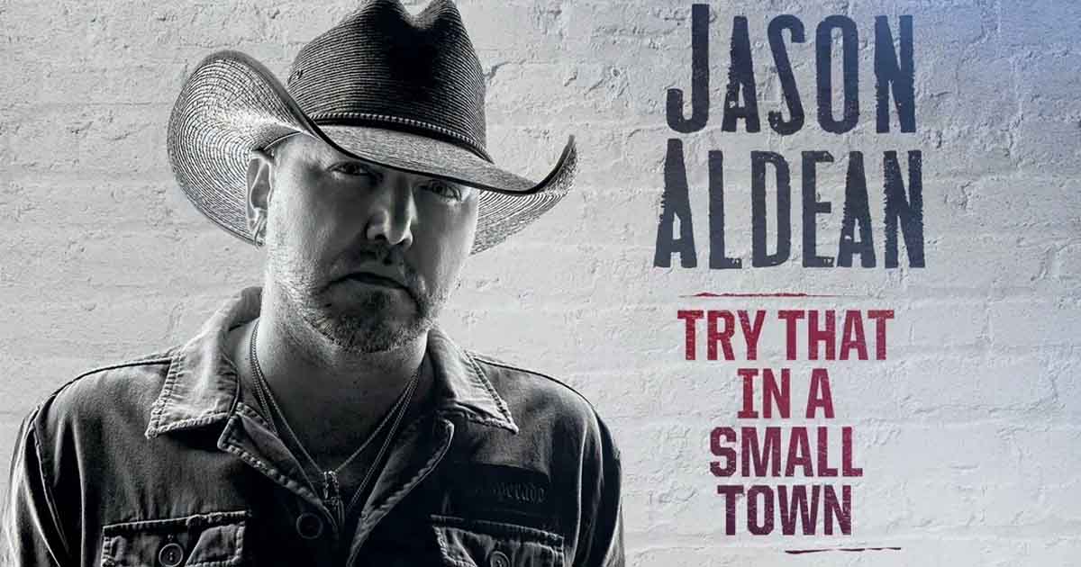 Jason Aldean's 'Try That In A Small Town'