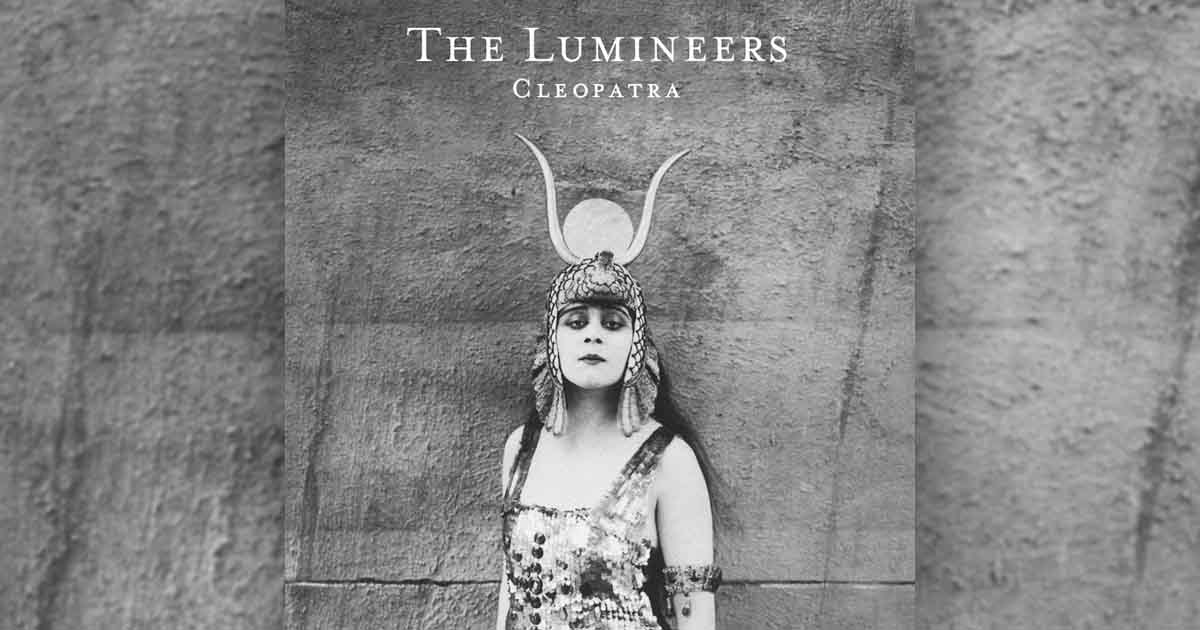 The Lumineers + Cleopatra
