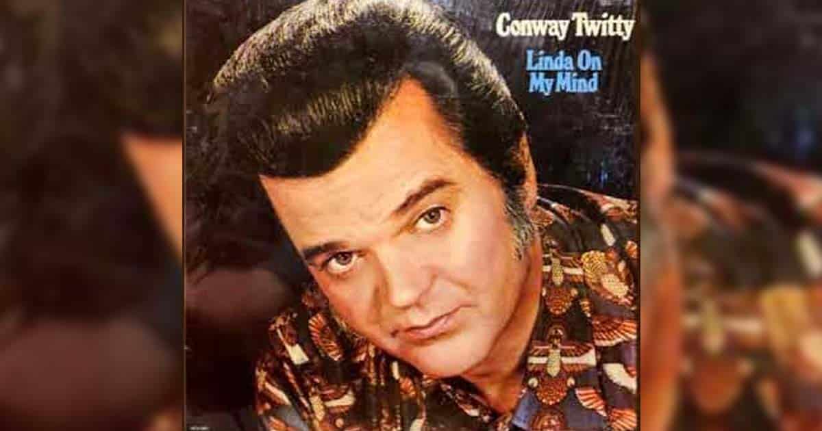 Conway Twitty + Linda on My Mind
