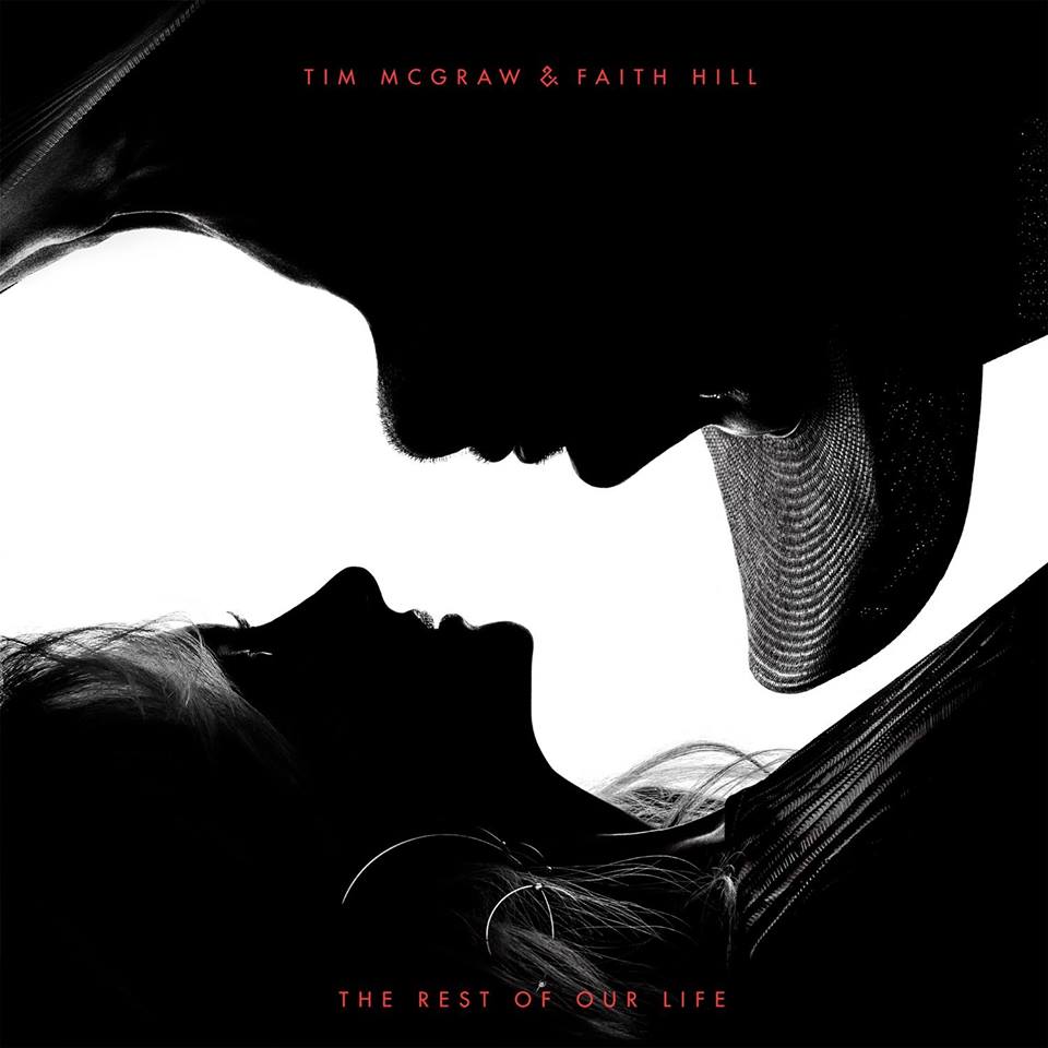 The Rest of Our Life, Tim McGraw, Faith Hill